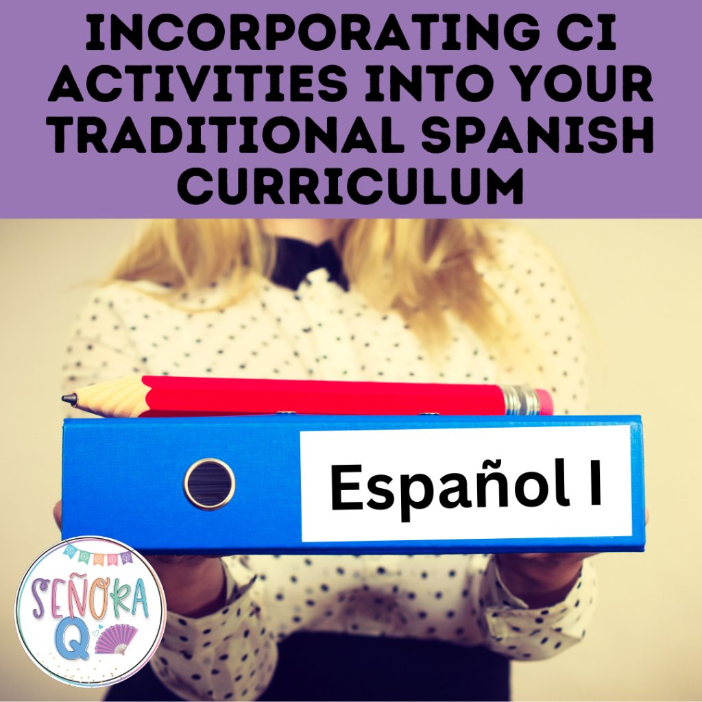 Tips for Incorporating CI Into Your Traditional Spanish Curriculum