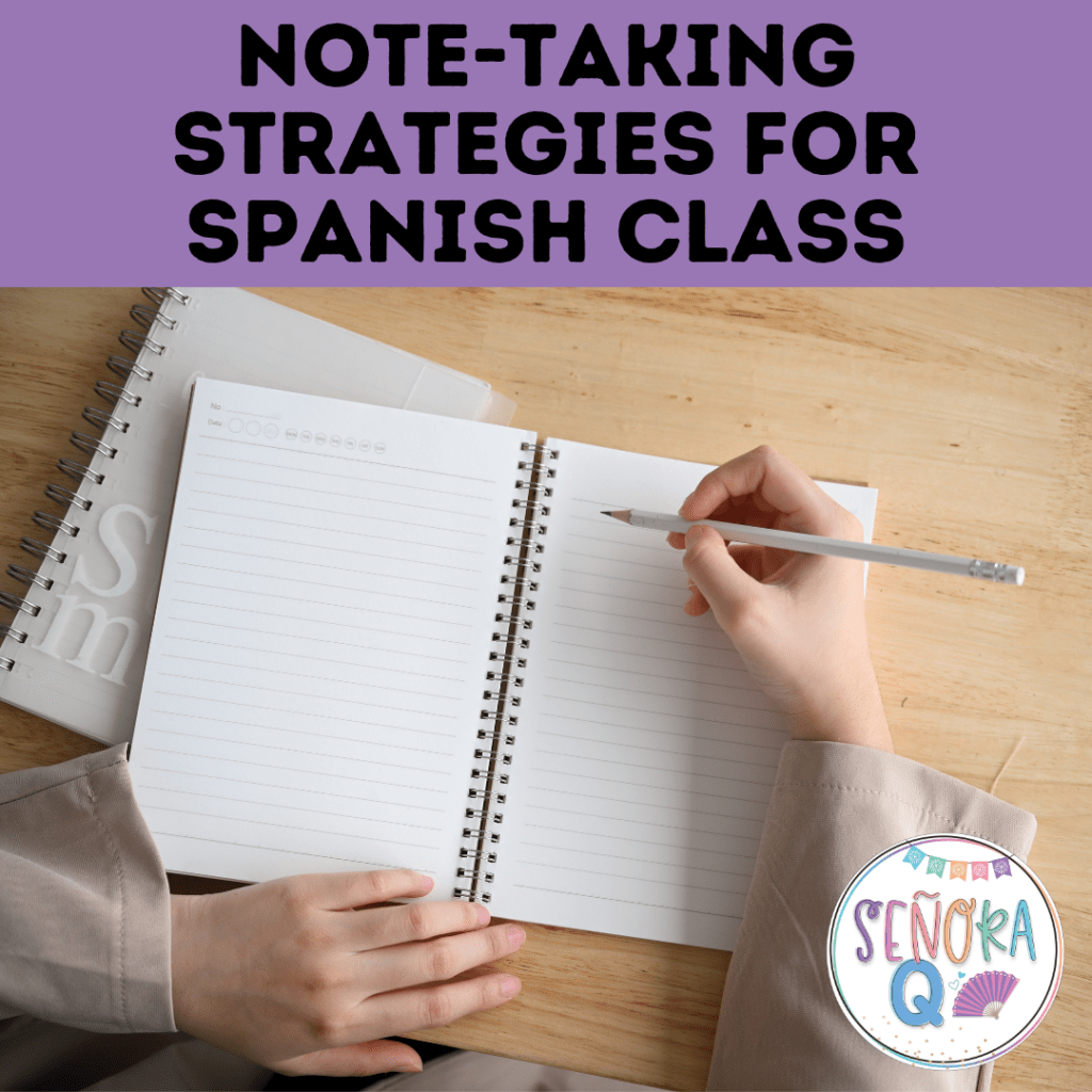 Note-Taking Strategies for Spanish&nbsp;Class