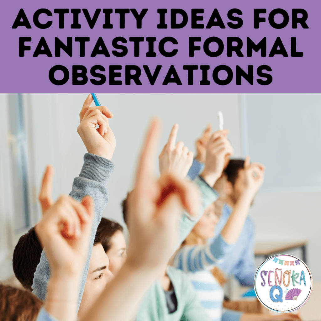Activity Ideas for Fantastic Formal Observations in Spanish&nbsp;Class